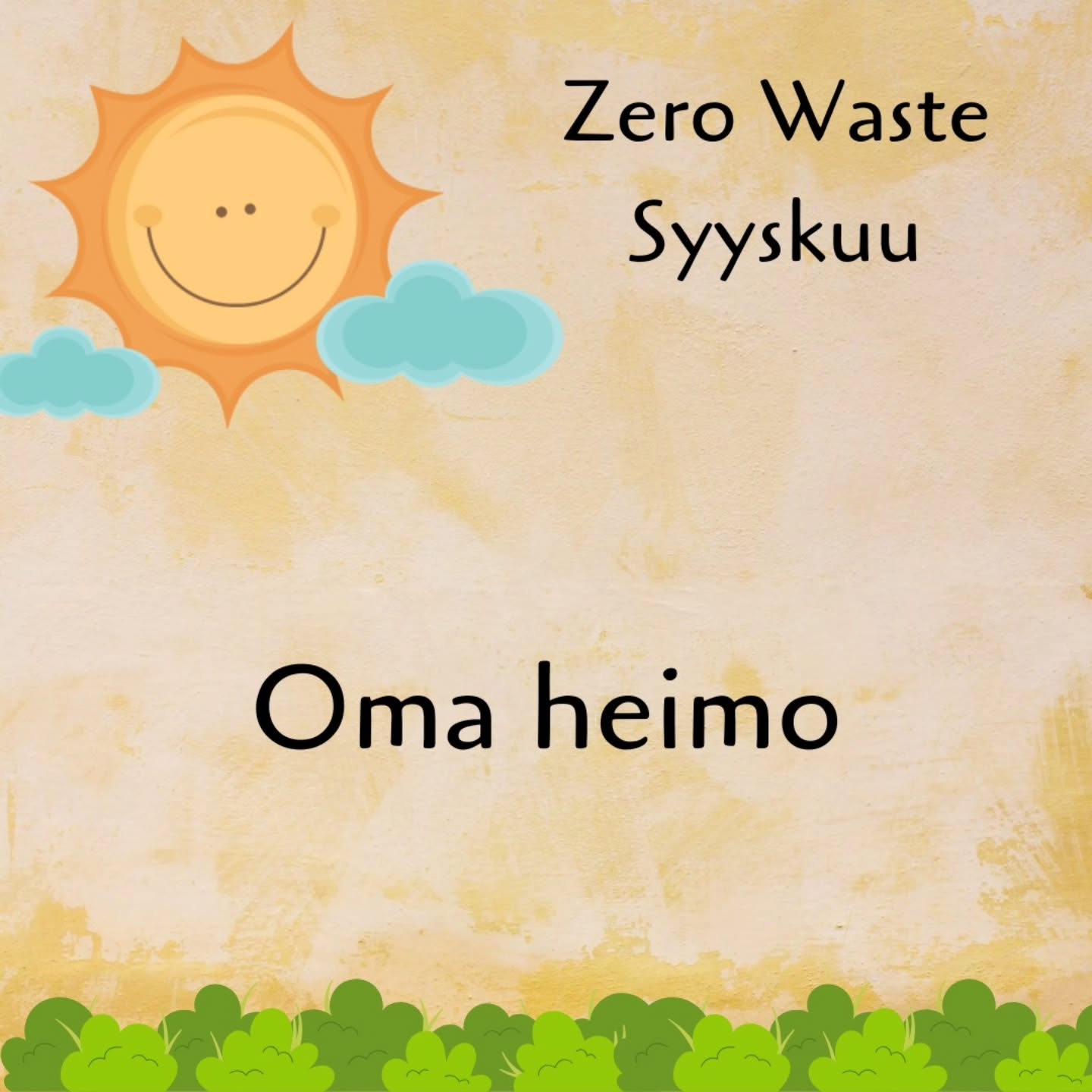 Zero Waste Syyskuu – Oma heimo